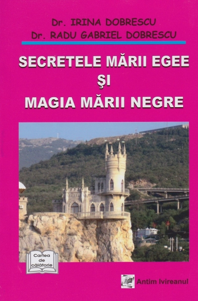 Secretele Mării Egee și magia Mării Negre